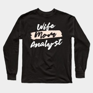 Cute Wife Mom Analyst Gift Idea Long Sleeve T-Shirt